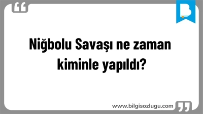 Niğbolu Savaşı ne zaman kiminle yapıldı?