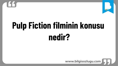 Pulp Fiction filminin konusu nedir?